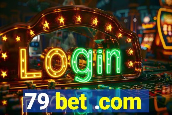 79 bet .com